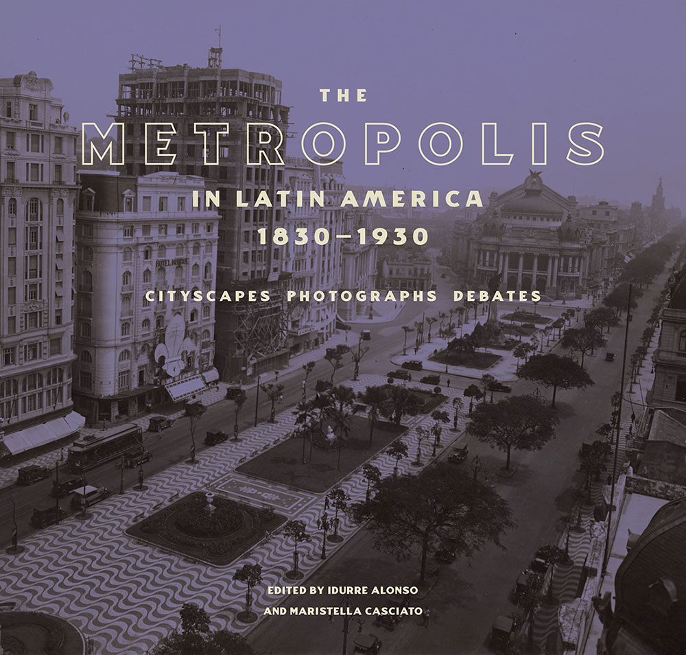 The Metropolis in Latin America, 1830-1930 book cover