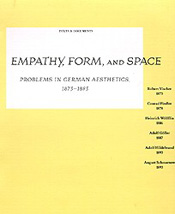 Empathy, Form, and Space: Problems in German Aesthetics, 1873–1893